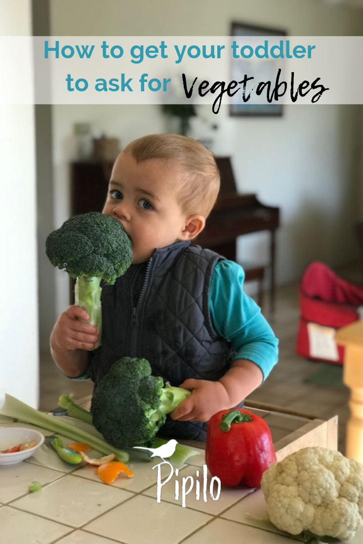 How to get your toddler to ask for vegetables