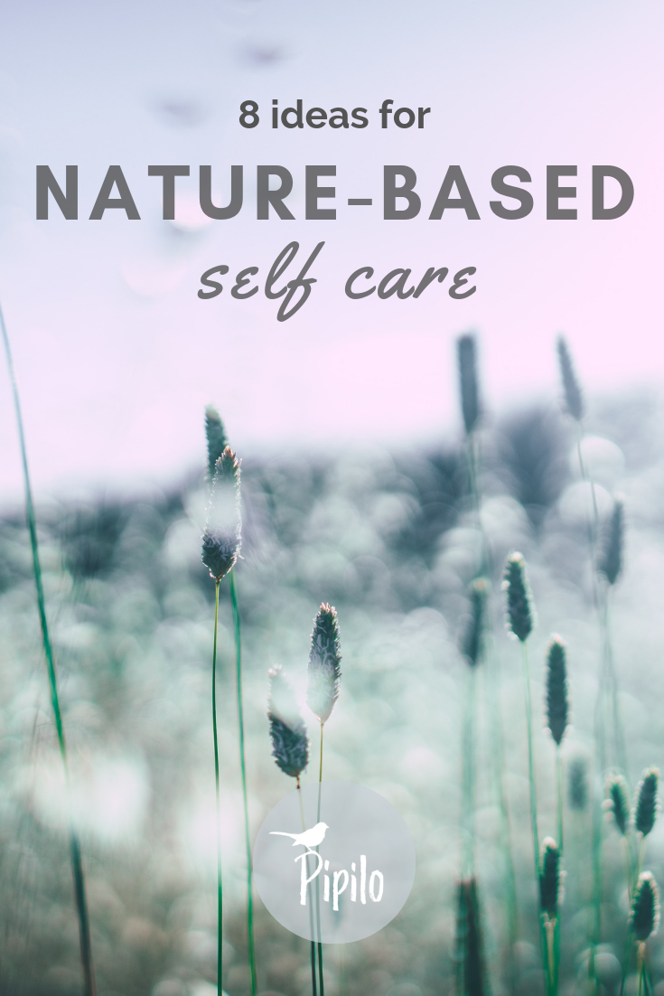8 Ideas for Nature-Based Self Care